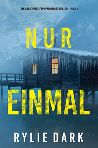 Nur Einmal (Ein Sadie Price FBI-Spannungsthriller – Buch 4)