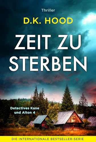 Zeit zu sterben: Thriller (Detectives Kane und Alton 4)