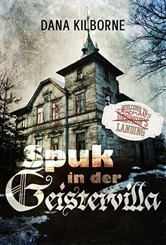 Spuk in der Geistervilla (Deadman's Landing 6)
