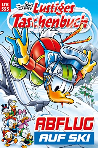 Lustiges Taschenbuch Nr. 555: Abflug auf Ski