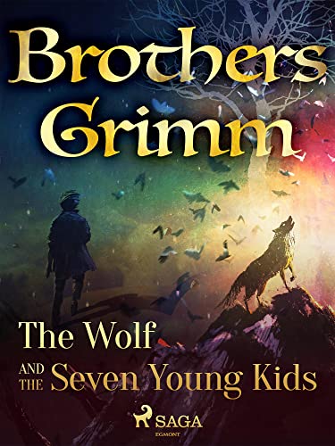 The Wolf and the Seven Young Kids (Grimm's Fairy Tales Book 5)