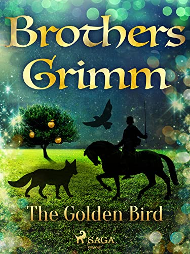 The Golden Bird (Grimm's Fairy Tales Book 57)