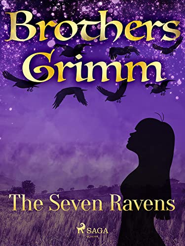 The Seven Ravens (Grimm's Fairy Tales Book 25)