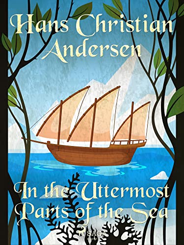 In the Uttermost Parts of the Sea (Hans Christian Andersen's Stories)