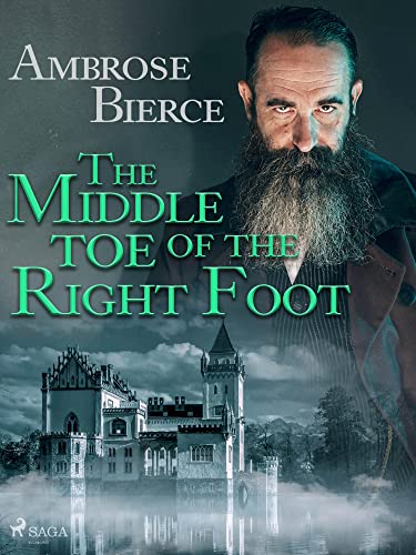 The Middle Toe of the Right Foot (English Edition)