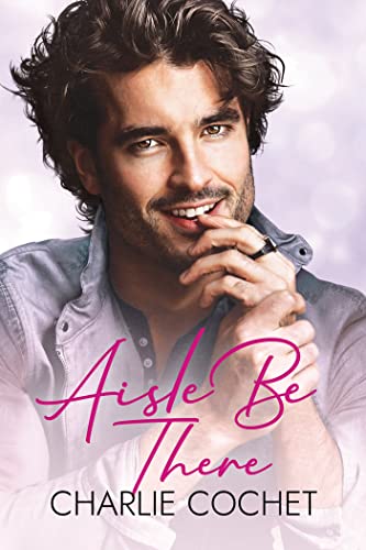 Aisle Be There (Runaway Grooms Book 1)