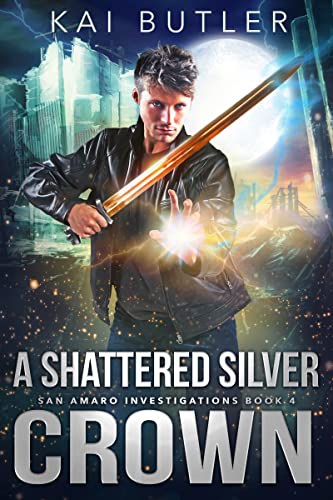 A Shattered Silver Crown (San Amaro Investigations Book 4)