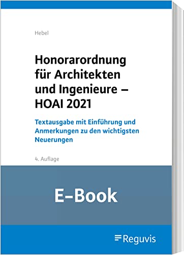 Honorarordnung für Architekten und Ingenieure - HOAI 2021 (E-Book): Textausgabe mit Einführung und Anmerkungen zu den wichtigsten Neuerungen
