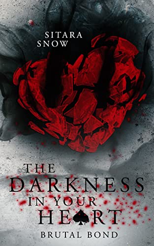 The Darkness In Your Heart: Brutal Bond