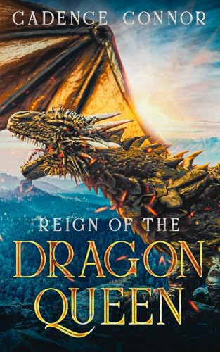 Reign of the Dragon Queen (Dragon Reign, Band 1)