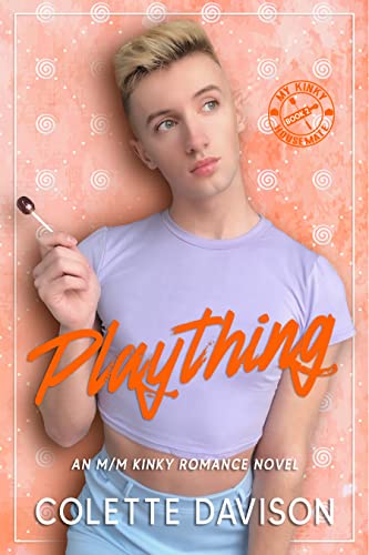 Plaything (My Kinky Housemate Book 2)