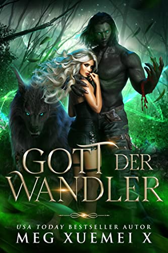 Gott der Wandler (WANDLER-KRIEG VAMPIR-ORDEN-REIHE 1)