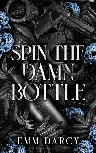 Spin The Damn Bottle (All the Games We Play)