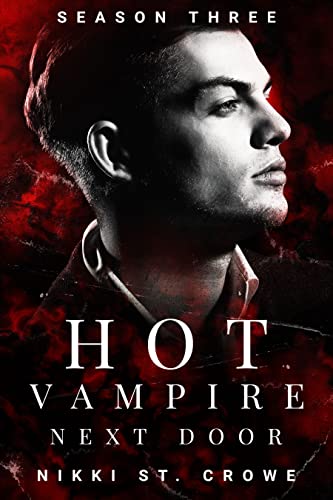 Hot Vampire Next Door: Season Three (Midnight Harbor Book 3)