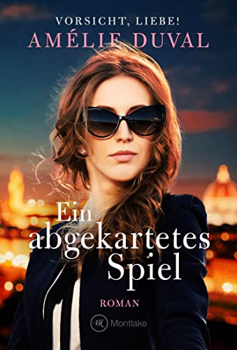 Ein abgekartetes Spiel (Vorsicht, Liebe! 1)