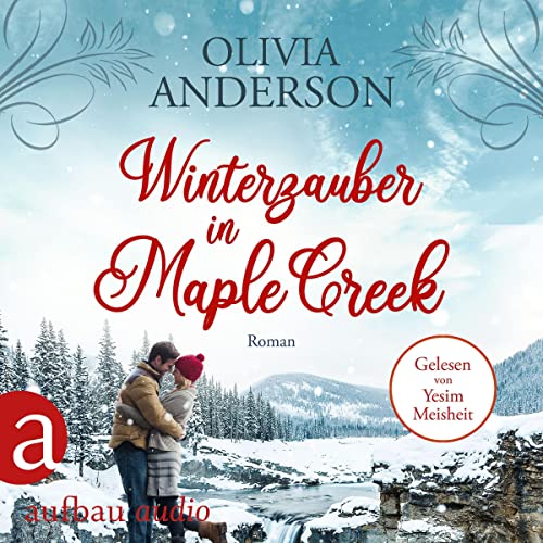 Winterzauber in Maple Creek: Die Liebe wohnt in Maple Creek 5
