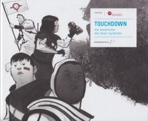Touchdown. Die Geschichte des Down-Syndroms