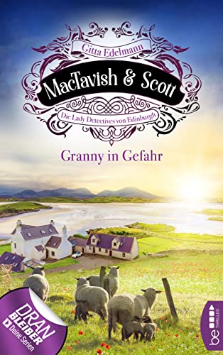 MacTavish & Scott - Granny in Gefahr: Die Lady Detectives von Edinburgh (Schottische Morde 7)