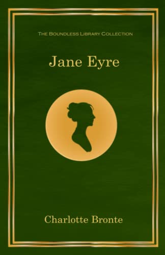 Jane Eyre - The Boundless Library Collection