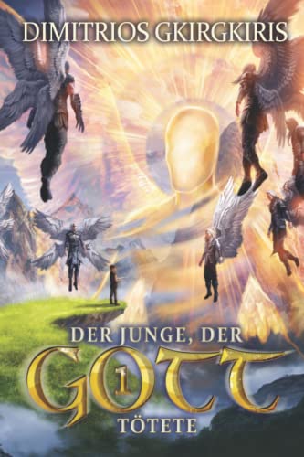 Der Junge, der Gott tötete 1: Ein epischer Fantasy-LitRPG-Roman