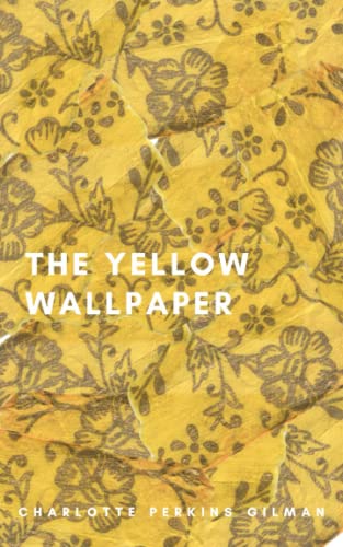 The Yellow Wallpaper