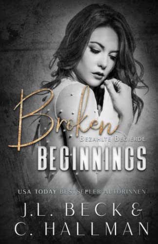 Broken Beginnings: Bezahlte Begierde (Moretti Mafia)