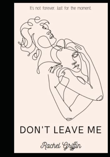 Don't Leave Me!