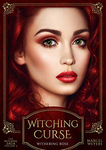 Witching Curse: Withering Rose (The Witching Saga Book 2)