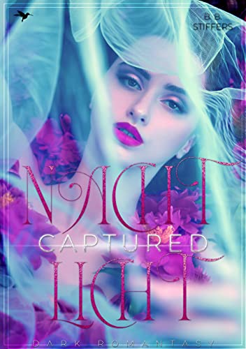 Nachtlicht: Captured (Nachtlichtreihe – Dark Romantasy mit Spicy-Szenen 3)