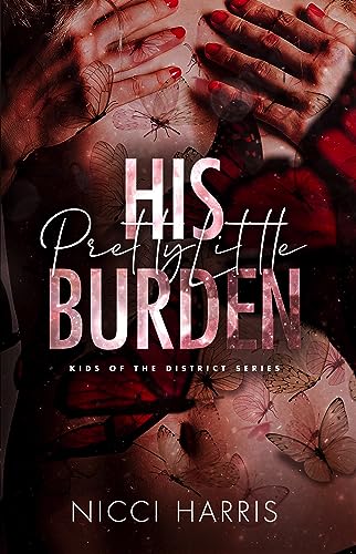 His Pretty Little Burden: An Age Gap Mafia Romance (Kids of The District)