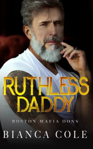 Ruthless Daddy: Eine Dunkle Mafia Romanze (Boston Mafia)