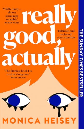 Really Good, Actually: The hilarious Sunday Times bestselling novel of the summer