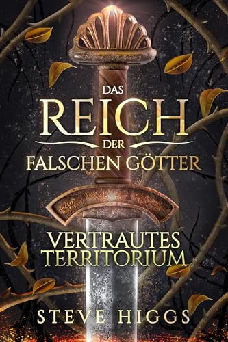 Vertrautes Territorium: Ein Zauberer in Bremen Teil 3 (Das Reich der falschen Götter 4)