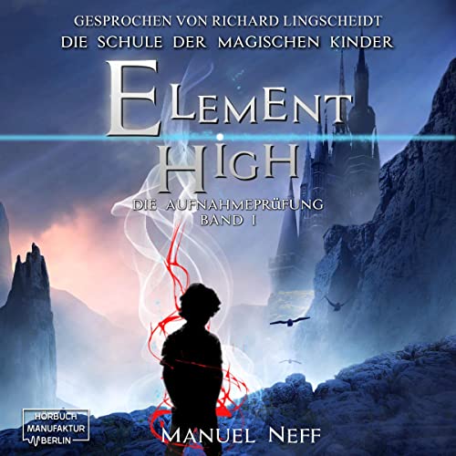 Die Aufnahmeprüfung: Element High - Die Schule der magischen Kinder 1