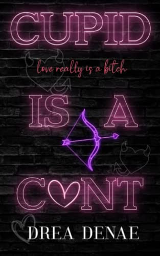 Cupid Is A C*nt (Holiday Hoemies, Band 1)