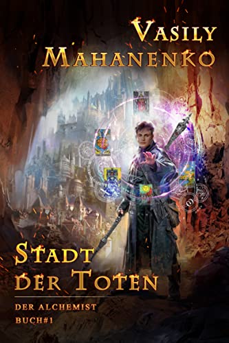 Stadt der Toten (Der Alchemist Buch #1): LitRPG-Serie