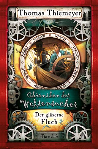 Der gläserne Fluch (Die Chroniken der Weltensucher 3)