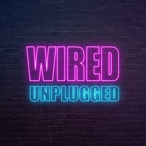 Wired Unplugged
