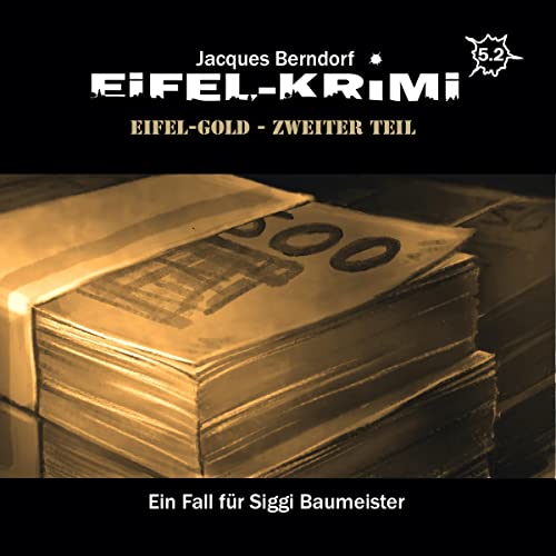 Eifel-Gold 2: Eifel-Krimi - Ein Fall für Siggi Baumeister. Hörspiel 5.2