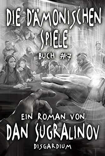 Die Dämonischen Spiele (Disgardium Buch #7): LitRPG-Serie