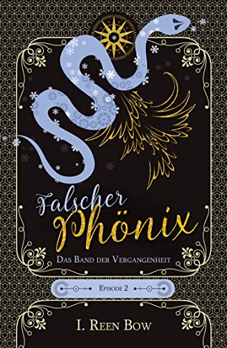 Falscher Phönix: Episode 2 – Das Band der Vergangenheit