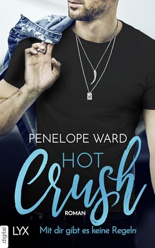 Hot Crush: Mit dir gibt es keine Regeln