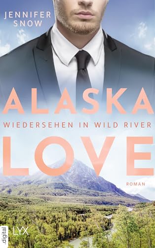Alaska Love - Wiedersehen in Wild River