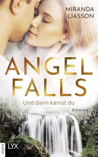 Angel Falls - Und dann kamst du (Angel-Falls-Serie 1)