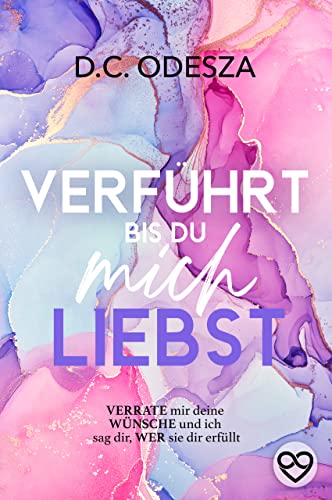 VERFÜHRT bis du mich LIEBST (… bis du mich LIEBST 2)