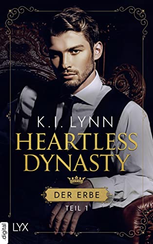 Heartless Dynasty - Der Erbe: Teil 1 (de Loughrey Imperium)
