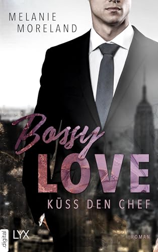Bossy Love - Küss den Chef (Vested Interest: ABC Corp 1)