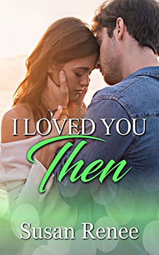 I Loved You Then (Bardstown Series)