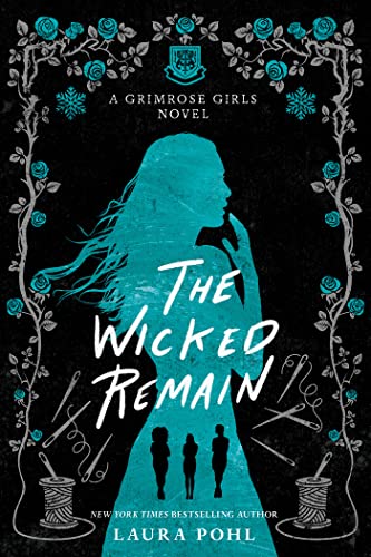The Wicked Remain (The Grimrose Girls Book 2)