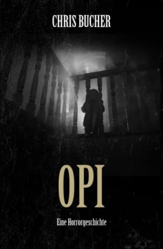 Opi: Eine Horrorgeschichte